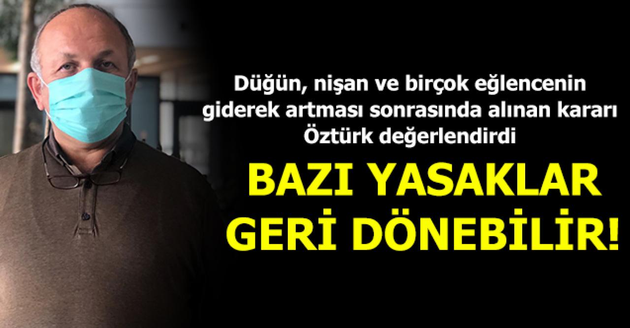 Bazı yasaklar geri dönebilir!