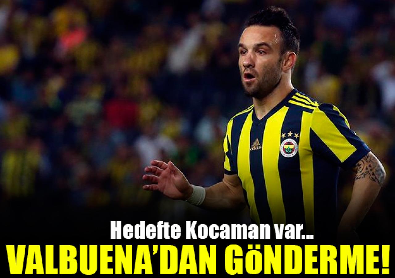 Valbuena'dan Kocaman'a gönderme