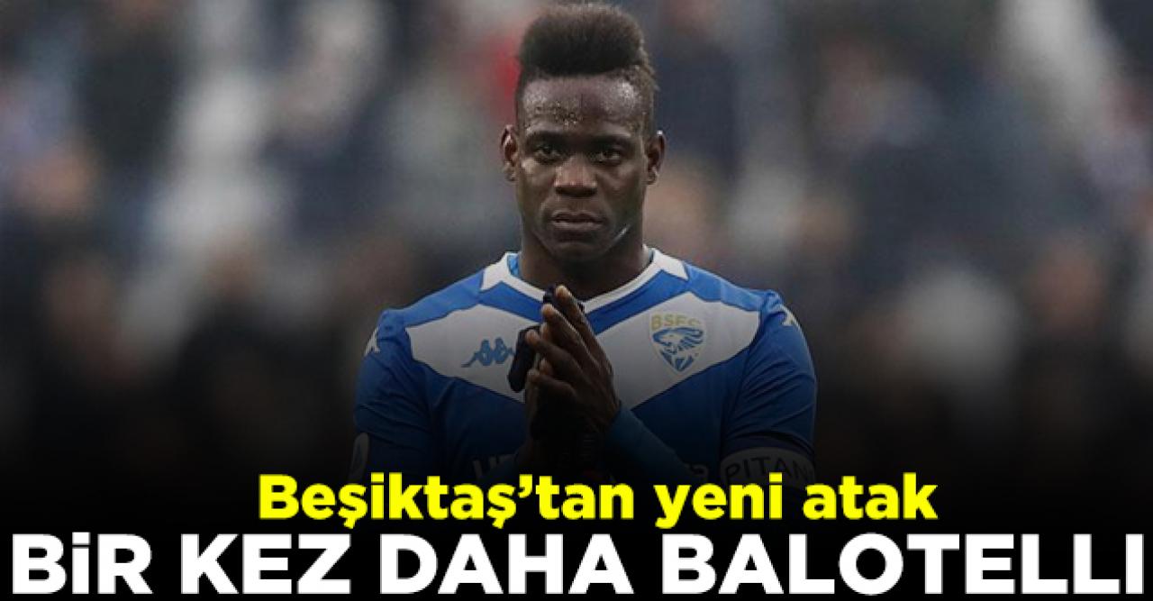 Beşiktaş'tan bir kez daha Mario Balotelli atağı