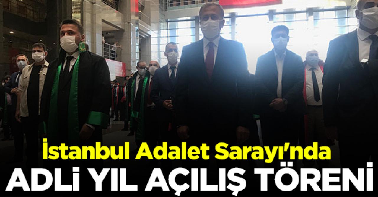 Adli yıl İstanbul Adliyesi'nde açıldı