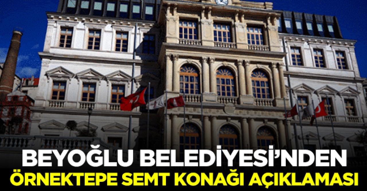 Beyoğlu Belediyesi'nden Örnektepe Semt Konağı hakkında açıklama