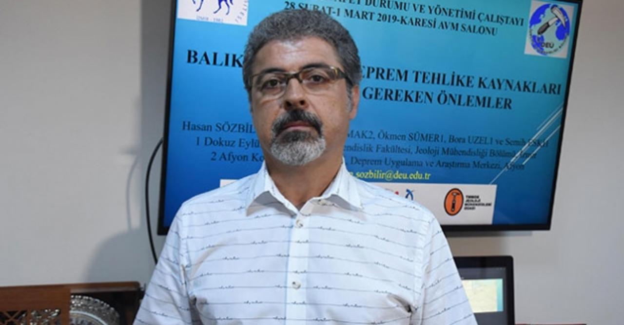 Prof. Dr. Hasan Sözbilir'den Balıkesir'de 7.2'lik deprem uyarısı