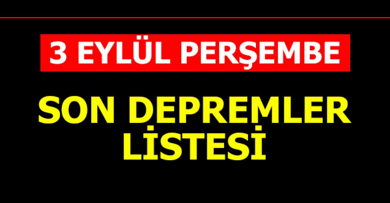 Türkiye en son depremler listesi! 3 Eylül Perşembe en son deprem nerede oldu?