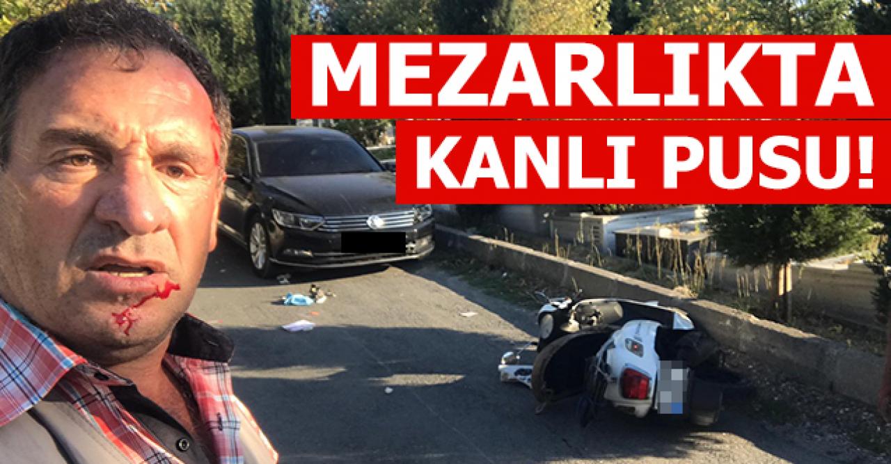 Büyükçekmece'deki mezarlıkta kanlı pusu!