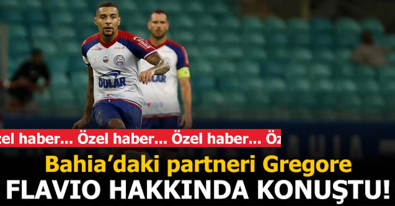 Gregore'den Flavio ve transfer açıklaması!