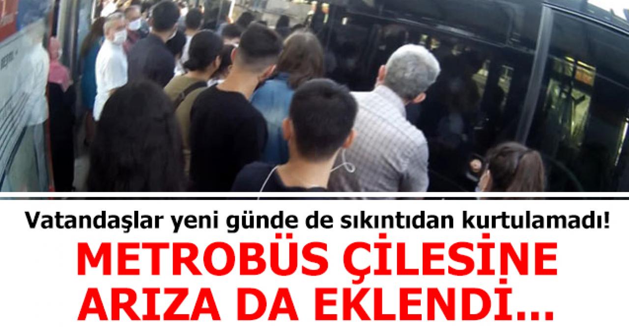 Metrobüs çilesine arıza eklendi!