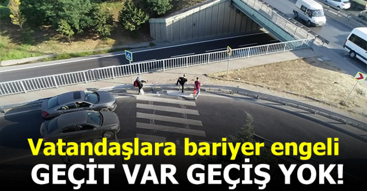 Geçit var geçiş yok!