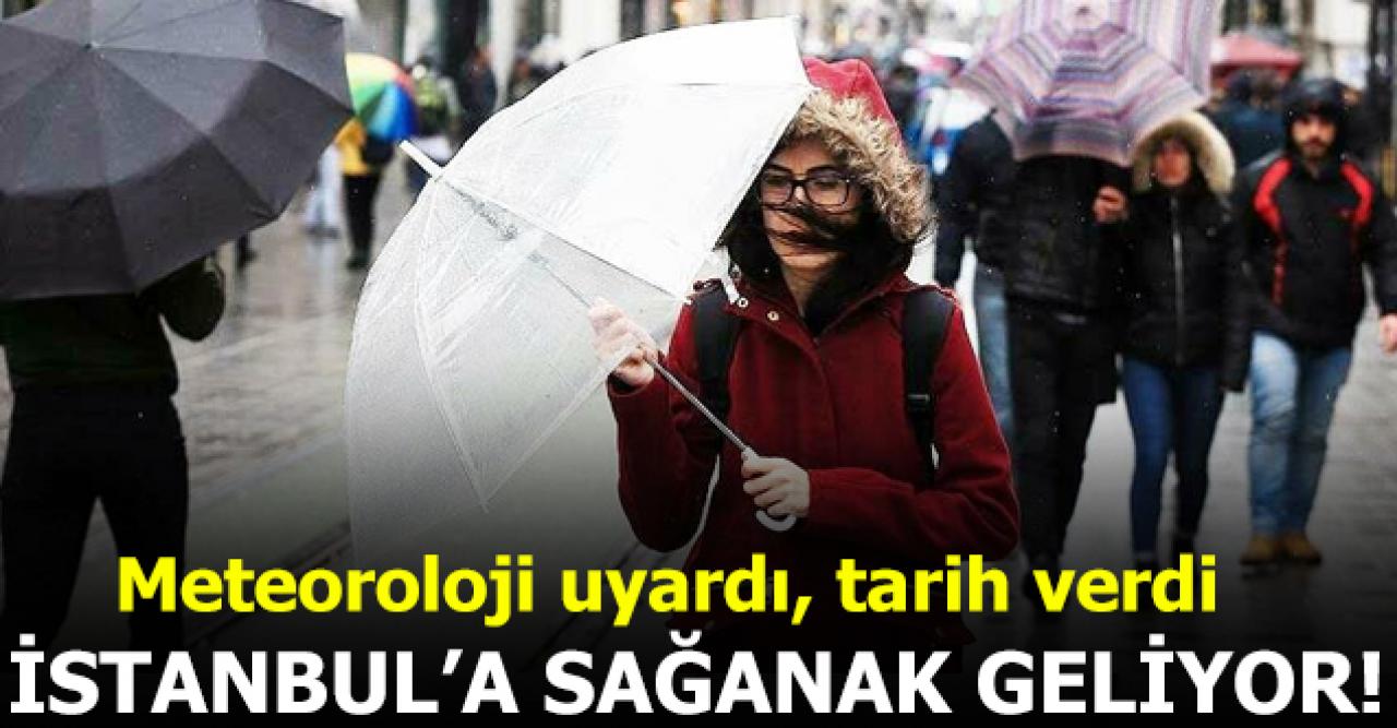 İstanbul için sağanak uyarısı! Yağmur ne zaman yağacak?