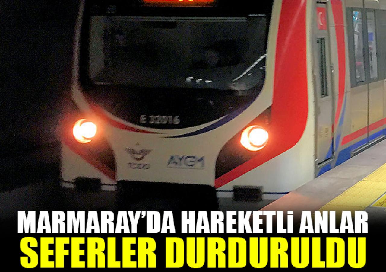 Marmaray'da hareketli anlar! Seferler durduruldu