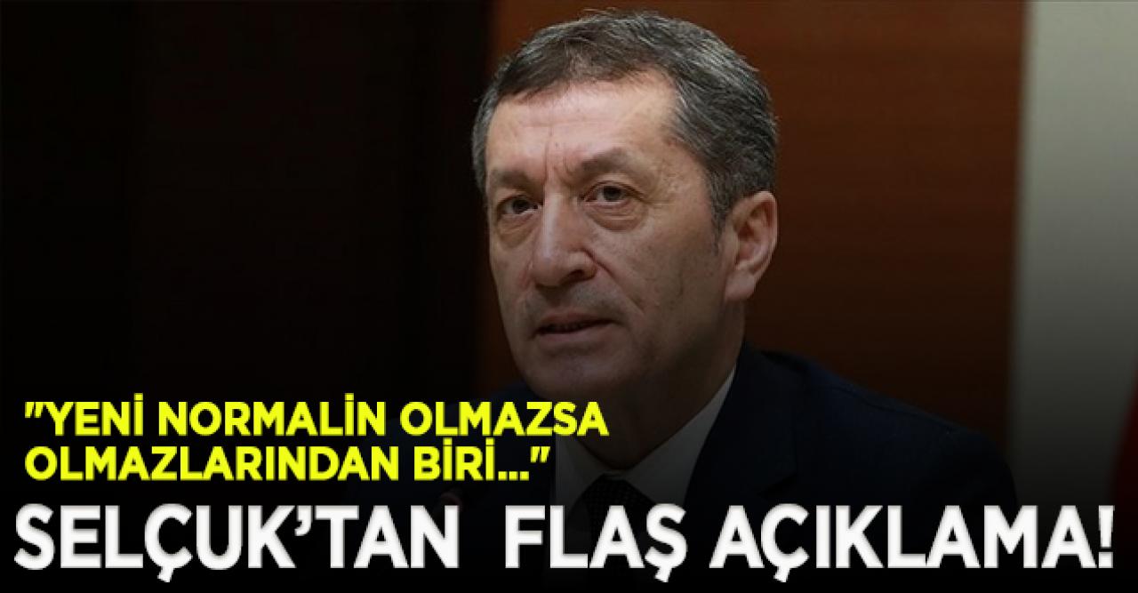 Milli Eğitim Bakanı Ziya Selçuk'tan flaş açıklama! "Yeni normalin olmazsa olmazlarından biri..."