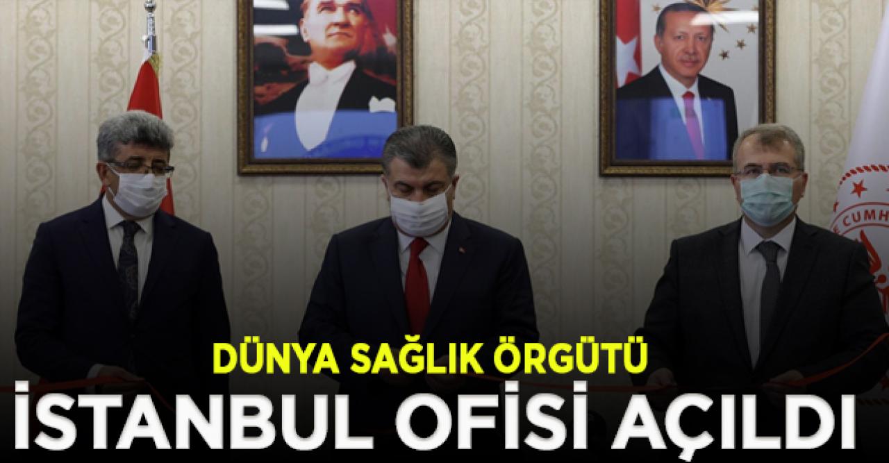 Dünya Sağlık Örgütü İstanbul Ofisi açıldı