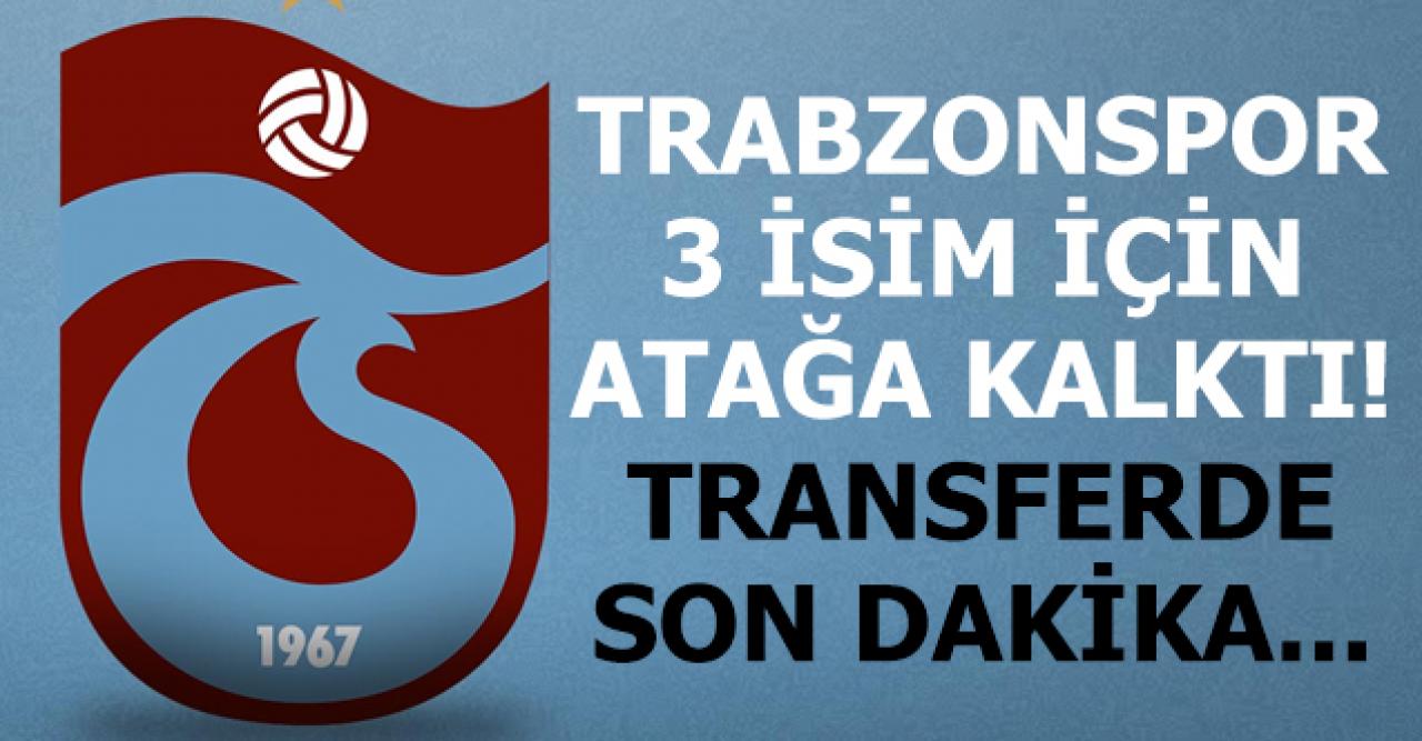 Trabzonspor'da son dakika... 3 isim için girişimler hızlandı