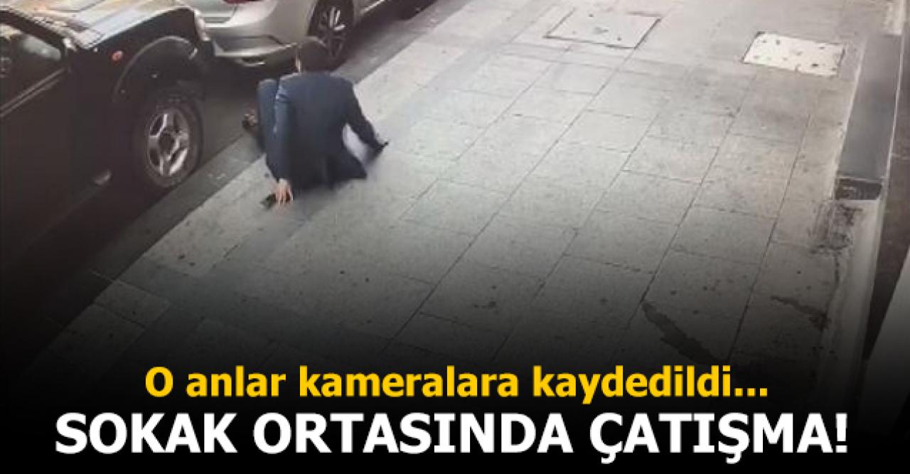 Sokak ortasında çatışma! O anlar kaydedildi