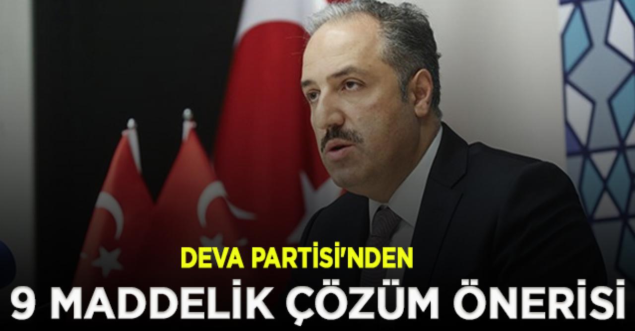 DEVA Partisi'nden demokrasi için 9 maddelik çözüm önerisi