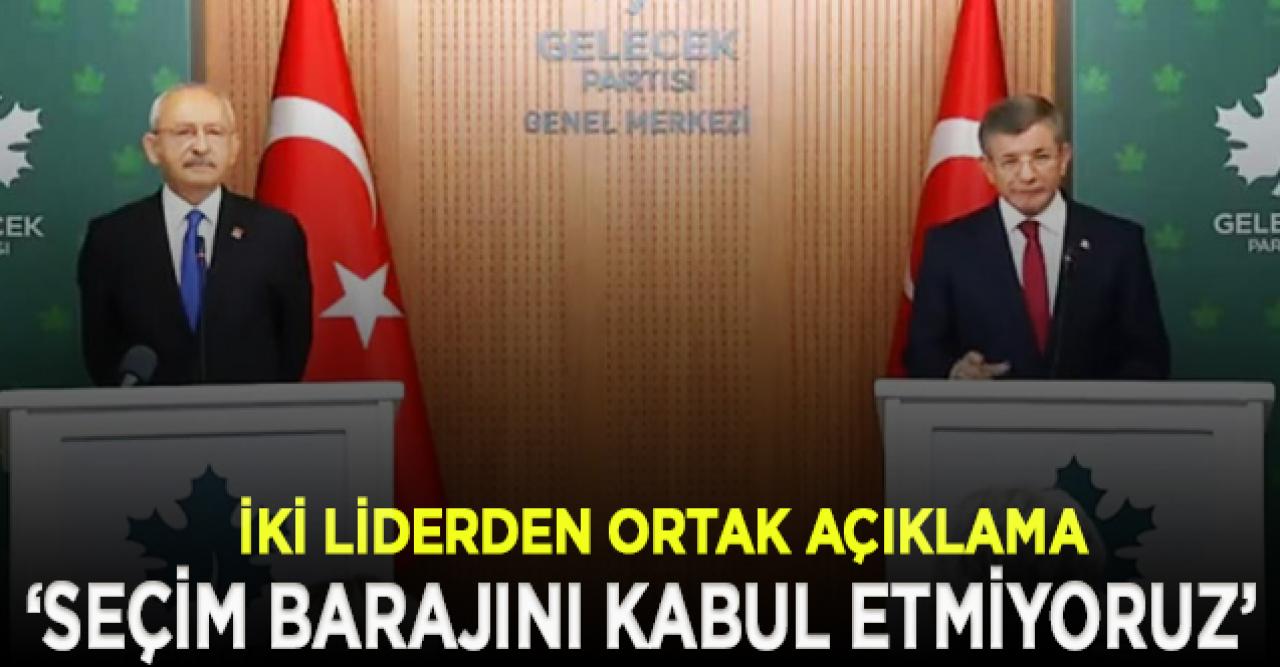 Kılıçdaroğlu ile Davutoğlu'ndan ortak açıklama