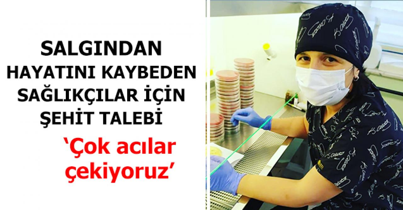 Vefat eden sağlıkçılar şehit sayılsın isteği