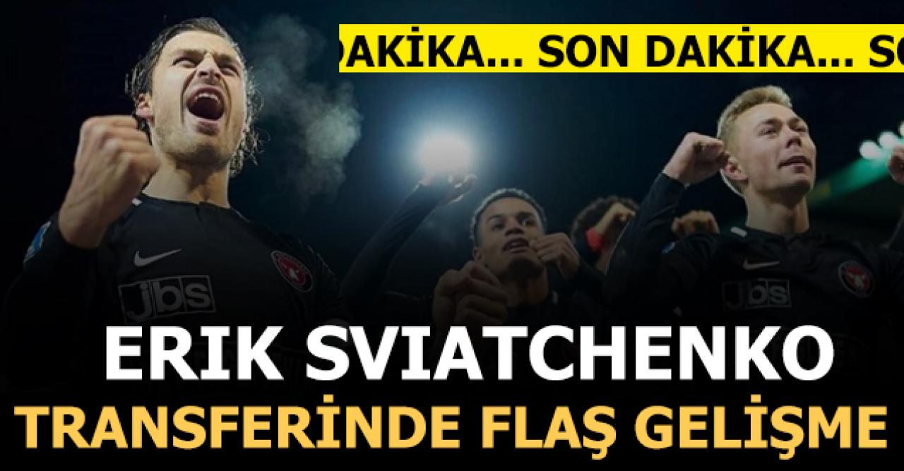 Son dakika Trabzonspor transfer haberi! Erik Sviatchenko için açıklama...