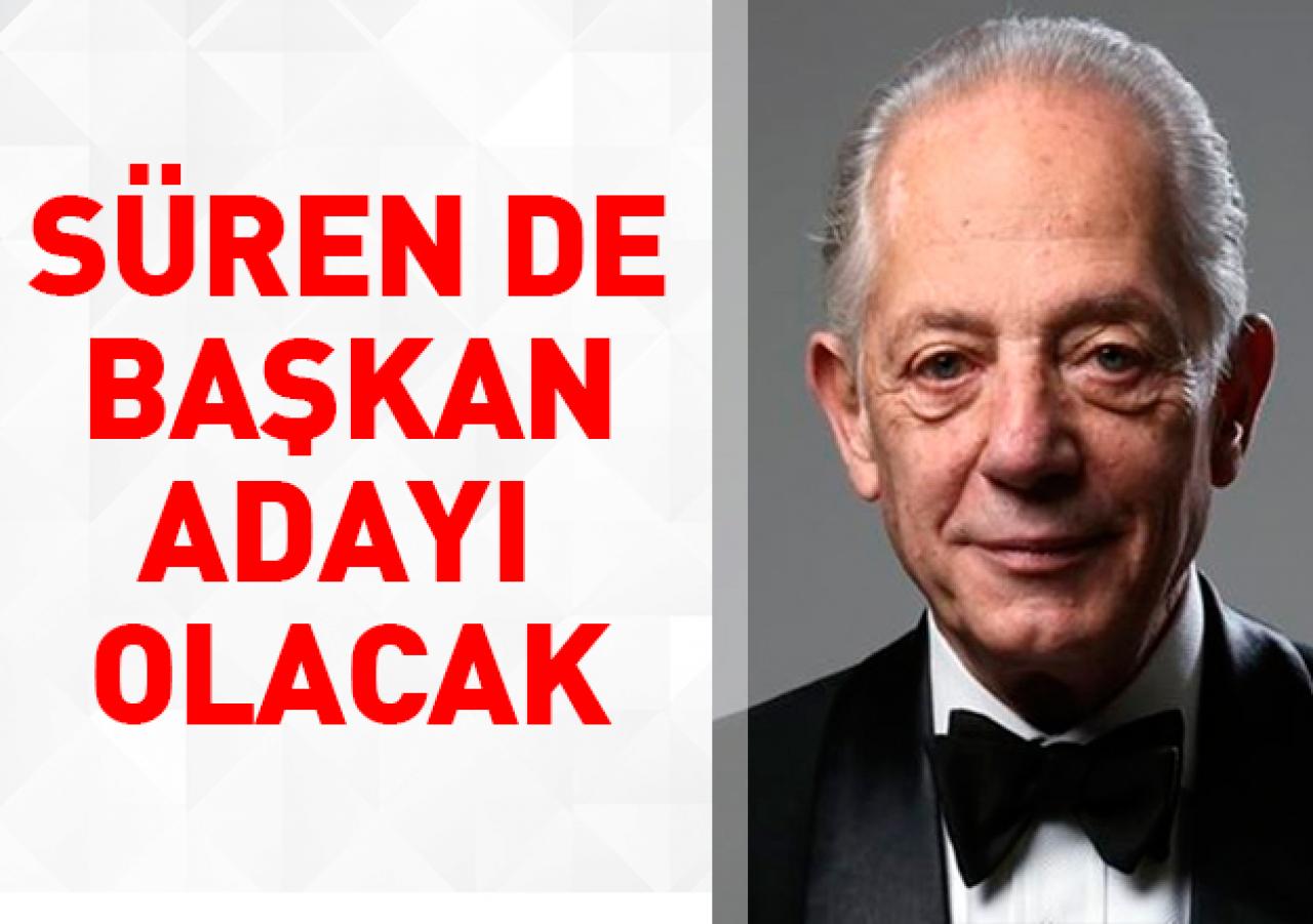 Süren de aday oluyor!