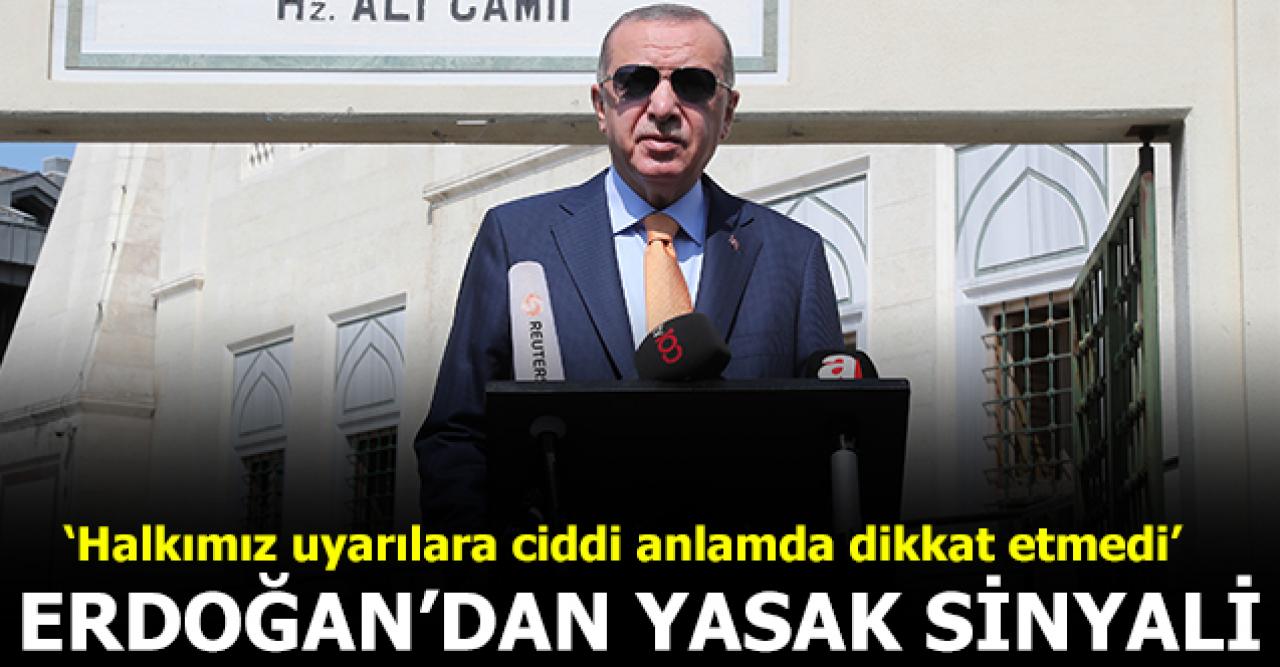 Erdoğan'dan yasak sinyali