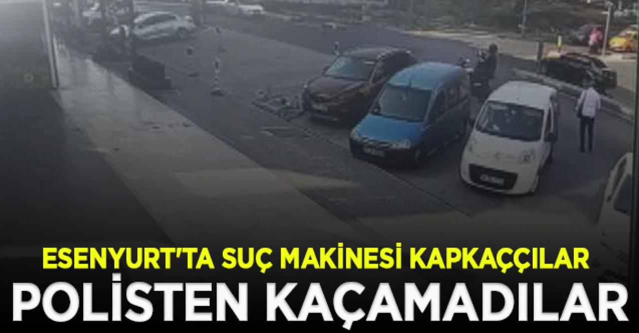 Esenyurt'ta suç makinesi kapkaççılar önce kameraya sonra polise yakalandı