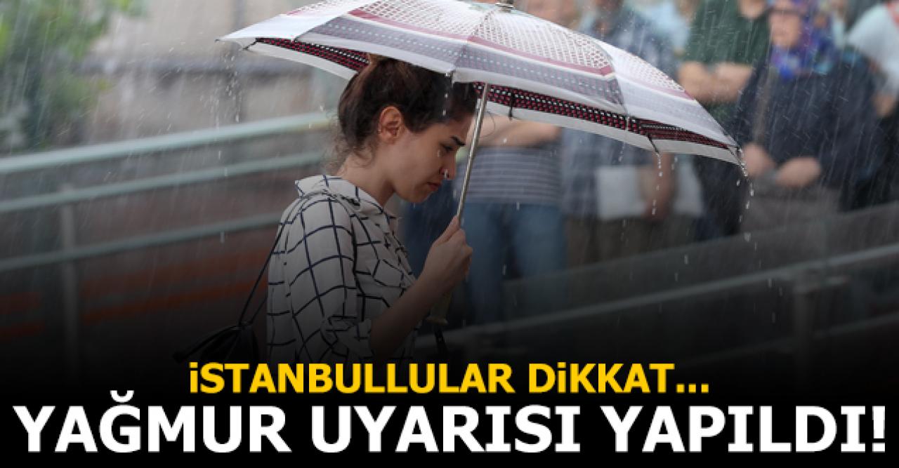 İstanbullular dikkat! Yağmur geliyor...