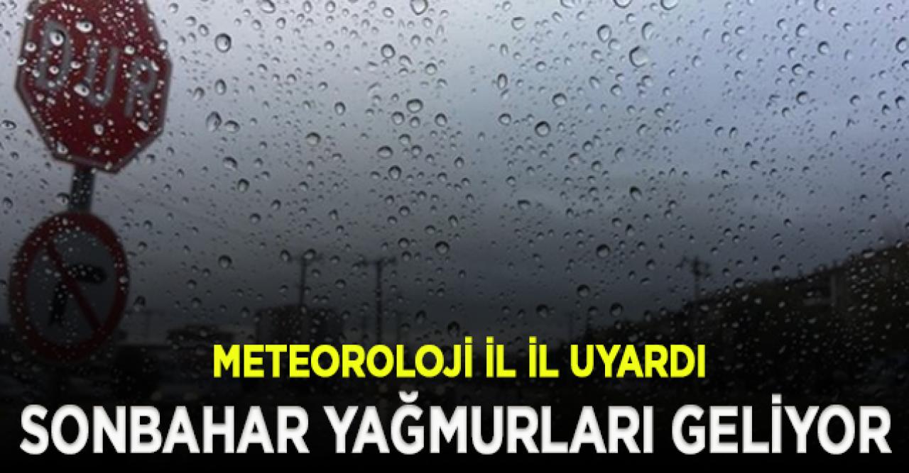 Meteoroloji uyardı; Sonbahar yağmurları geliyor