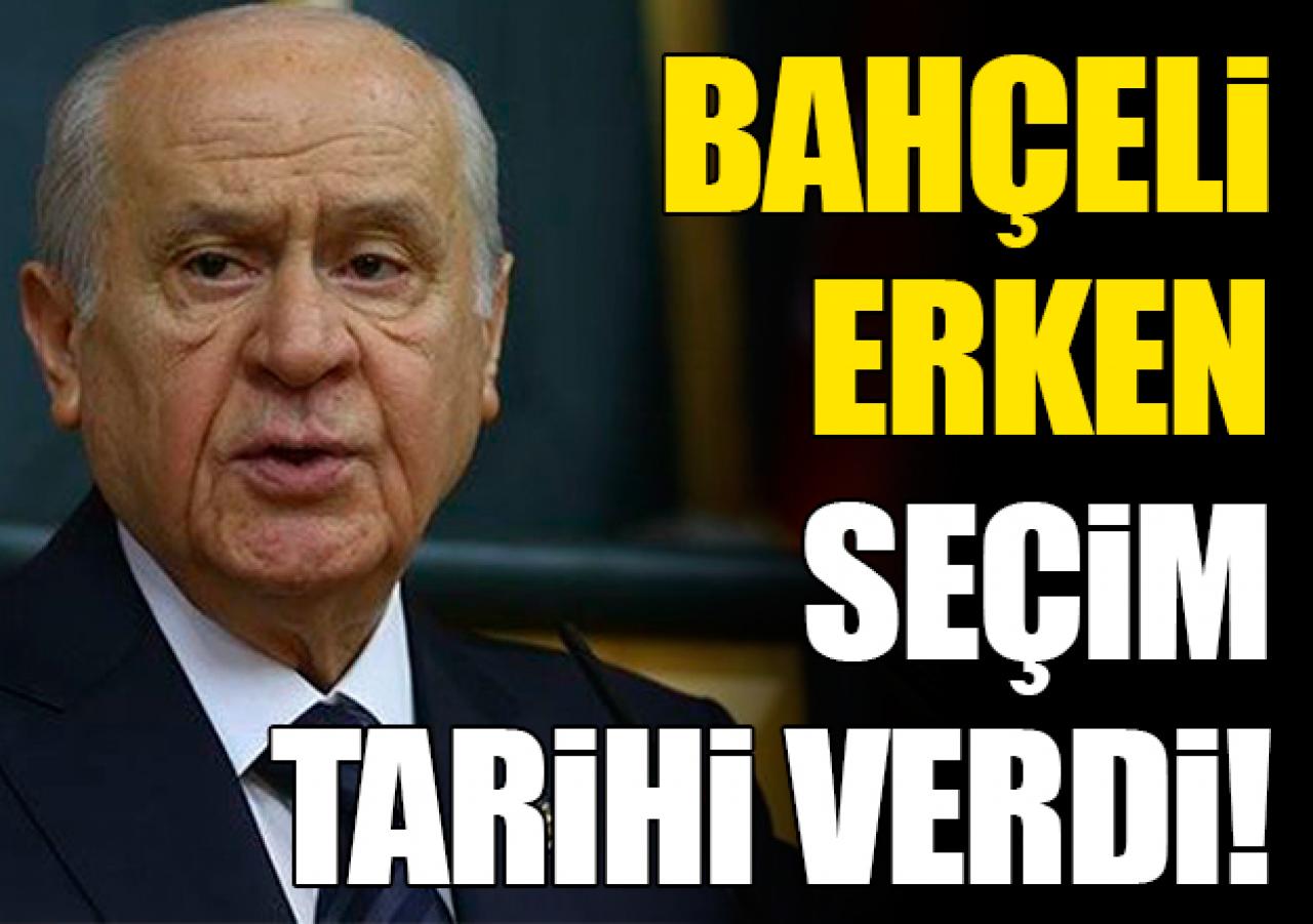 Bahçeli'den erken seçim çağrısı! Tarih de verdi...