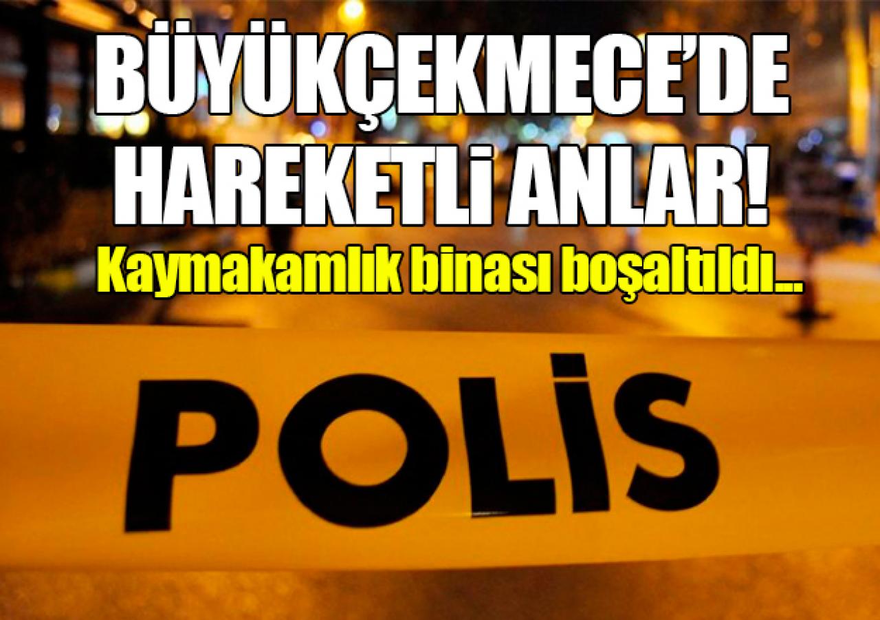 Büyükçekmece Kaymakamlığı'nda hareketli dakikalar