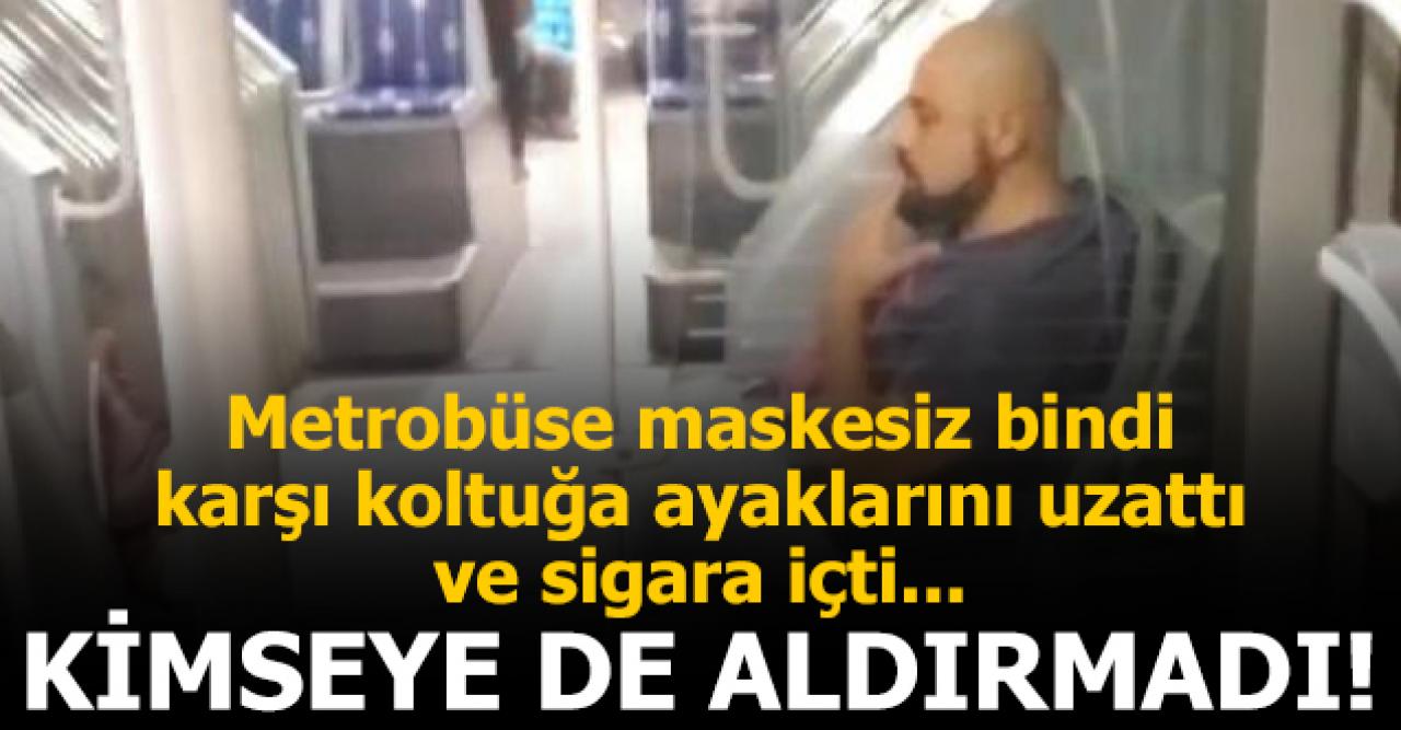 Maske takmadan bindiği metrobüste ayağını karşı koştuğa uzatıp sigara içti!