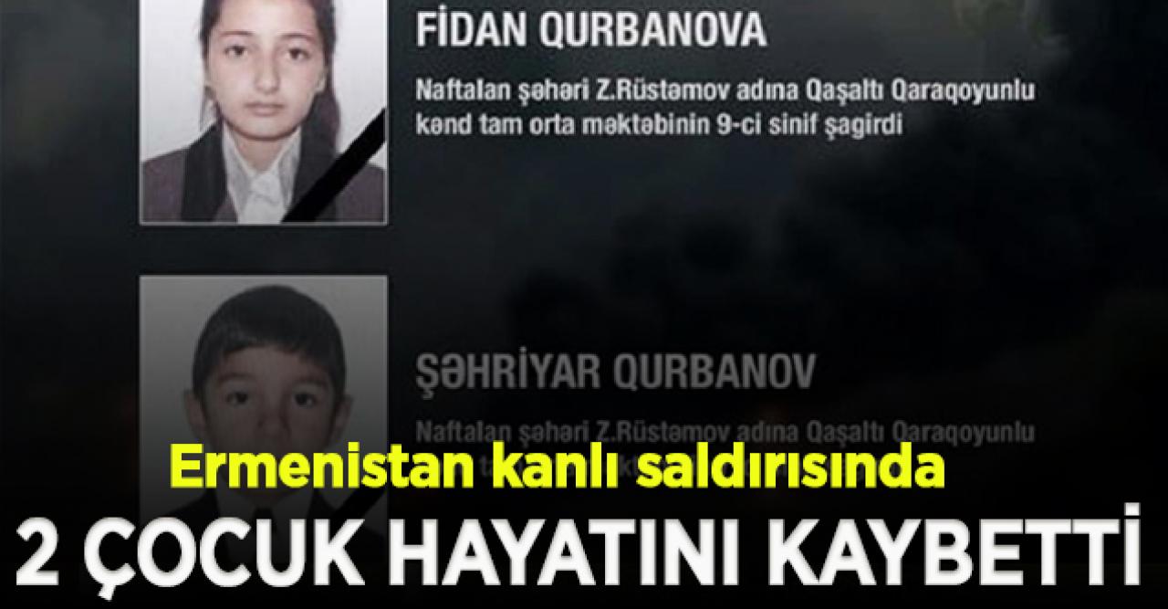 Ermenistan kanlı saldırısında iki çocuk şehit oldu