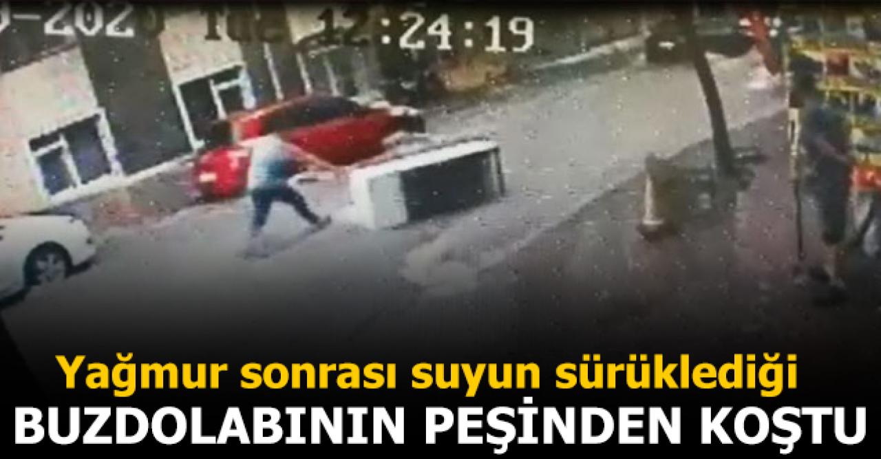 Gaziosmanpaşa'da sele kapılan buzdolabının peşinden böyle koştu