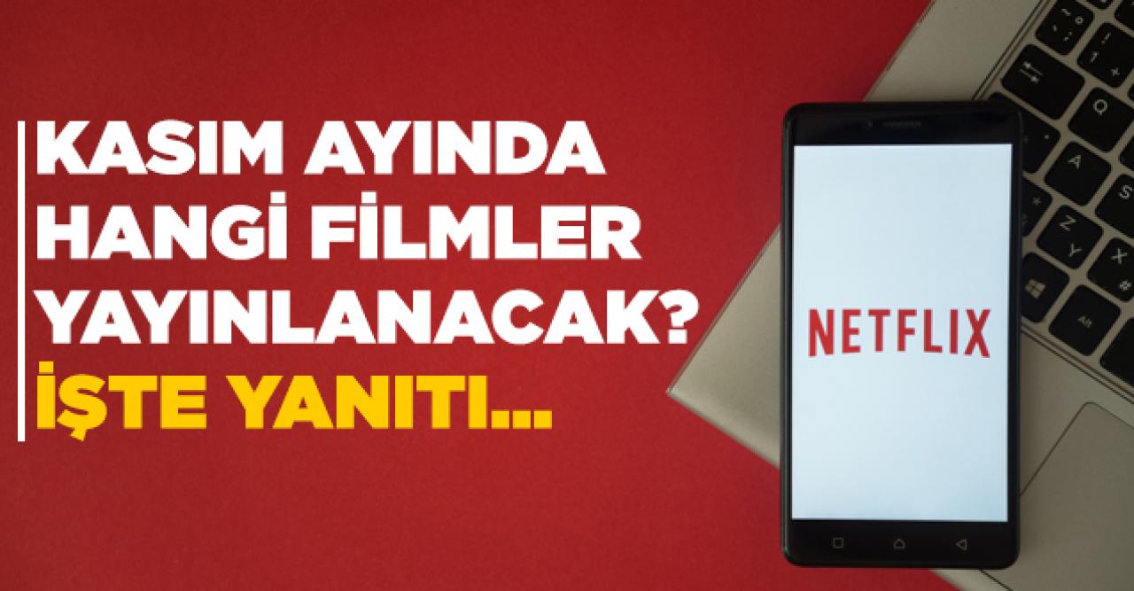 Netflix'in Kasım 2020 takvimi belli oldu! Yayınlanacak diziler ve filmler