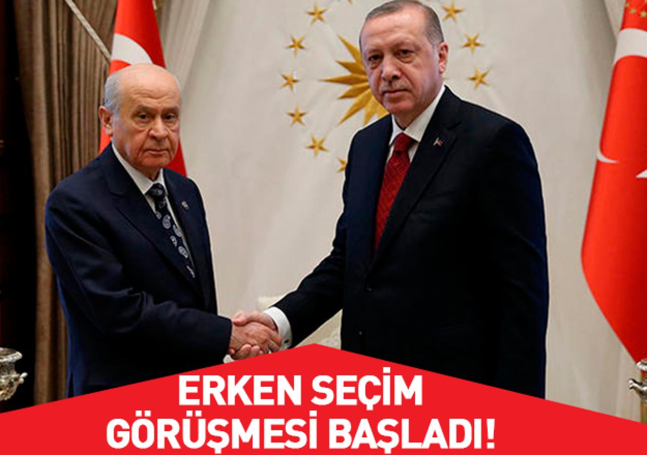 Erdoğan - Bahçeli arasındaki erken seçim görüşmesi başladı