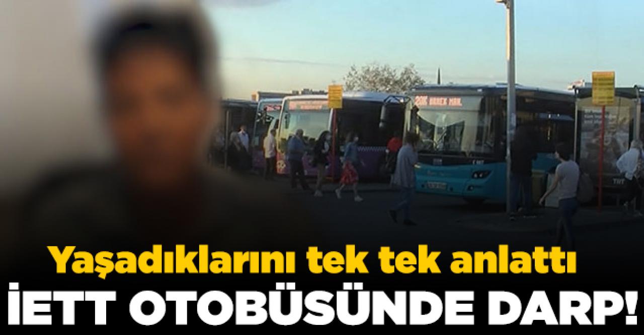 İETT otobüsünde darp iddiası