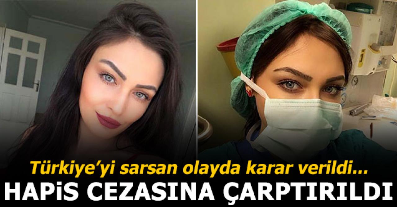 Ayşe Karaman'ın ölümüne sebep olan Dr. Özgür Turhan'a 3 yıl 4 ay hapis cezası