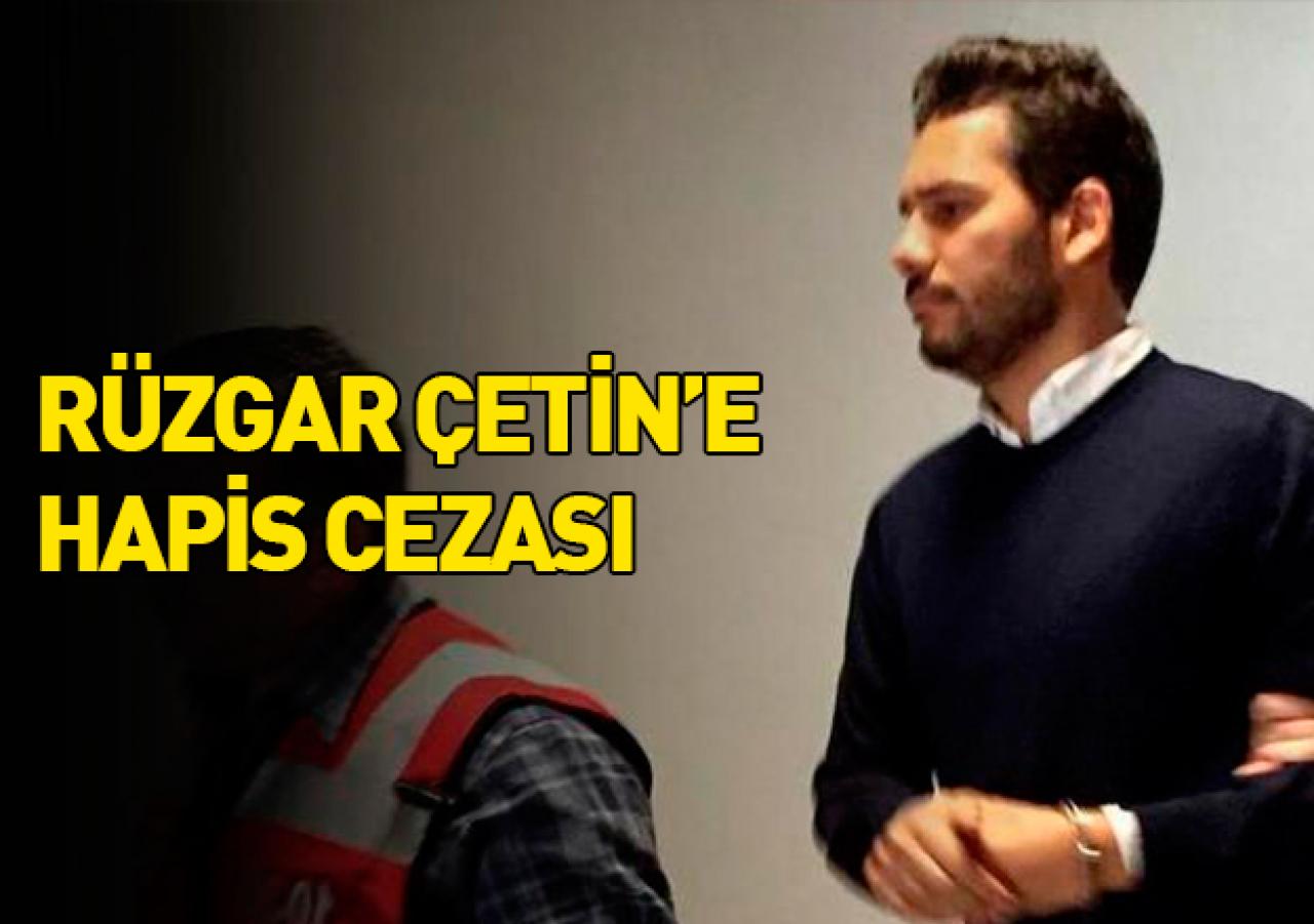 Rüzgar Çetin'e 1 yıl 8 ay hapis cezası