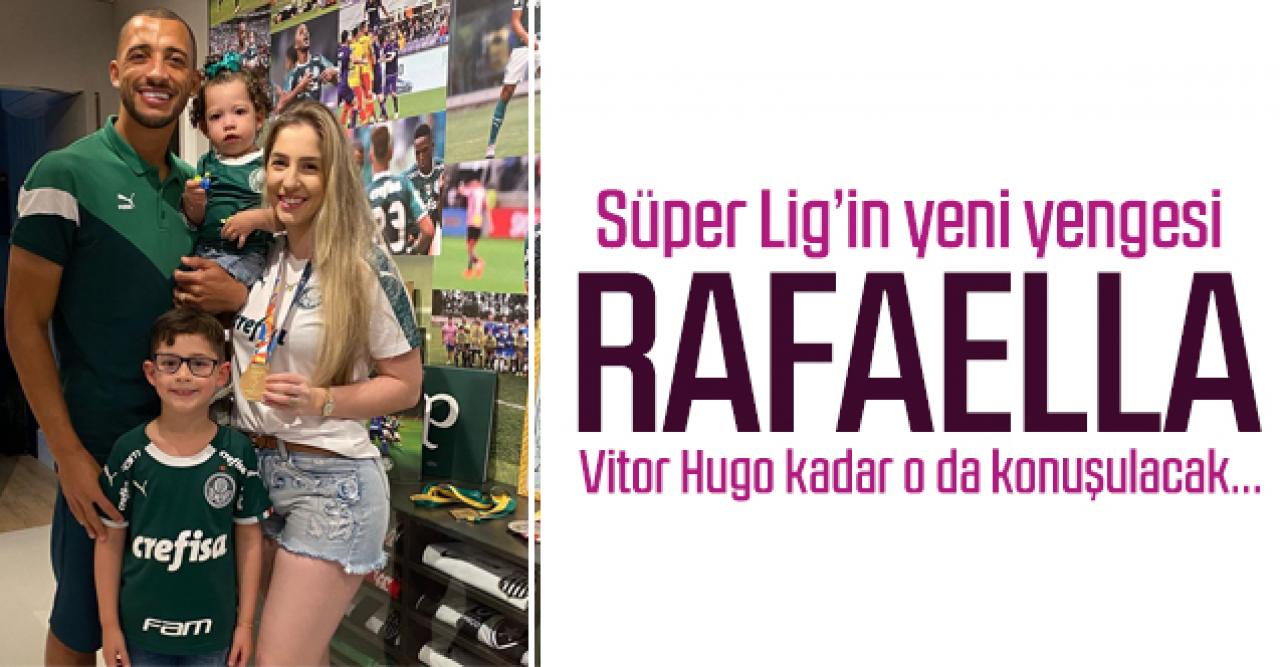 Süper Lig'in yeni yengesi Rafaella! Vitor Hugo'nun eşi çok konuşulacak...