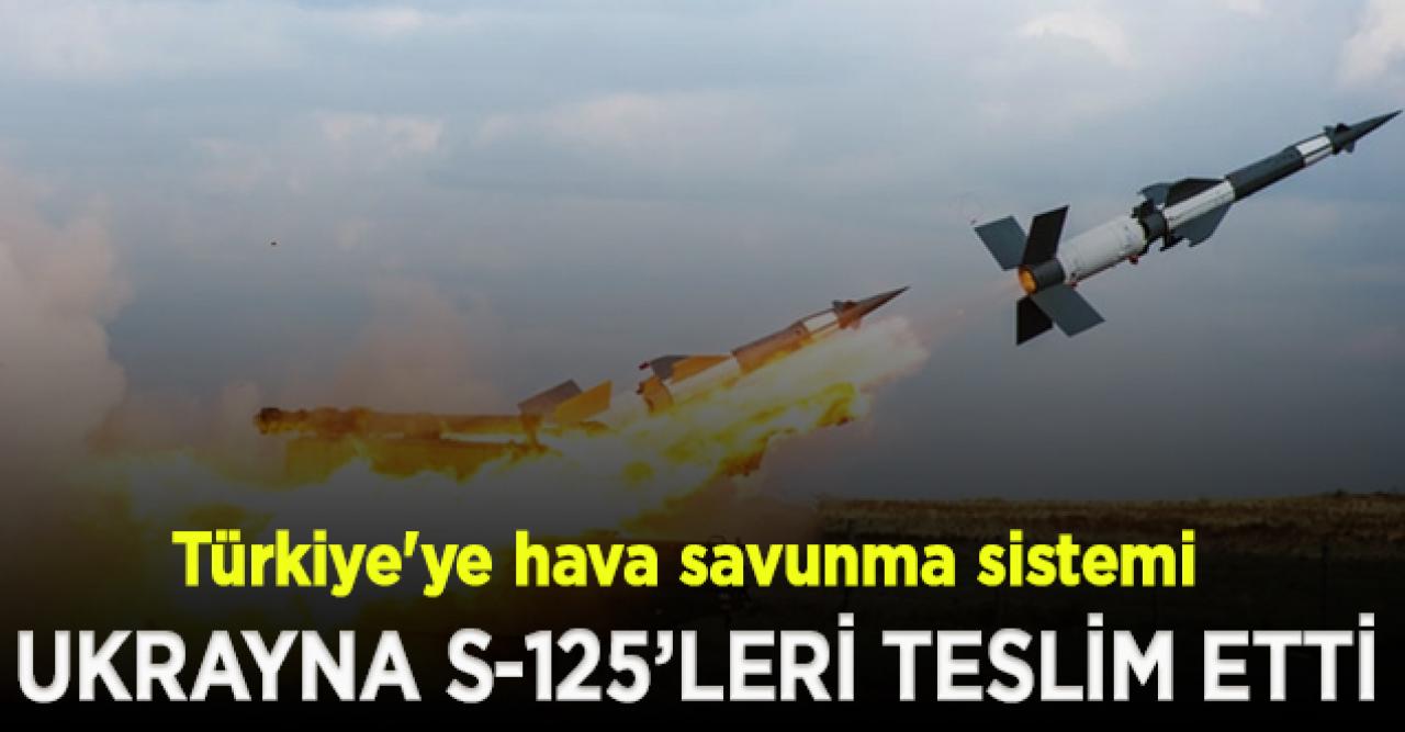 Ukrayna S-125'leri Türkiye'ye teslim etti