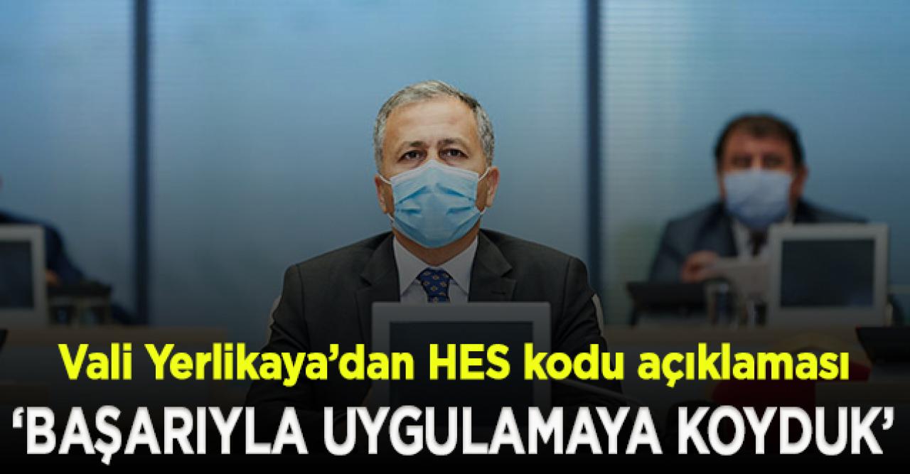 Vali Yerlikaya: HES kodu uygulamasını, kamu kurumlarımızın hepsinde başarıyla uygulamaya koyduk