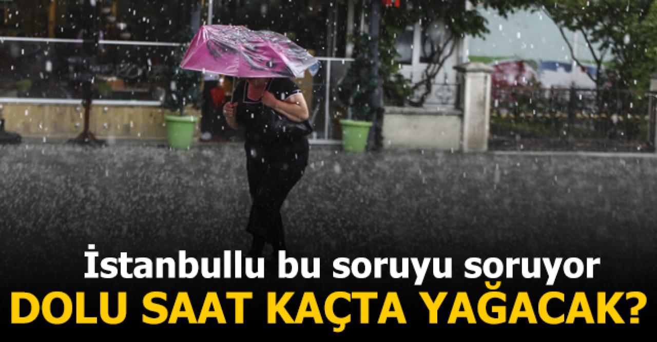 İstanbul'a dolu saat kaçta yağacak? Meteoroloji İstanbul 8 Ekim Perşembe hava durumu