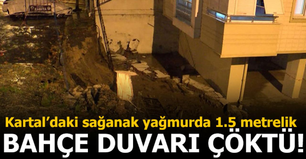 Sağanak yağmurda 1.5 metrelik bahçe duvarı çöktü