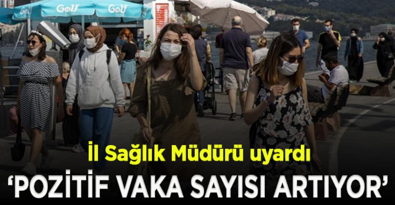 İstanbul İl Sağlık Müdürü uyardı: İstanbul’da vaka sayısı yükselme eğiliminde