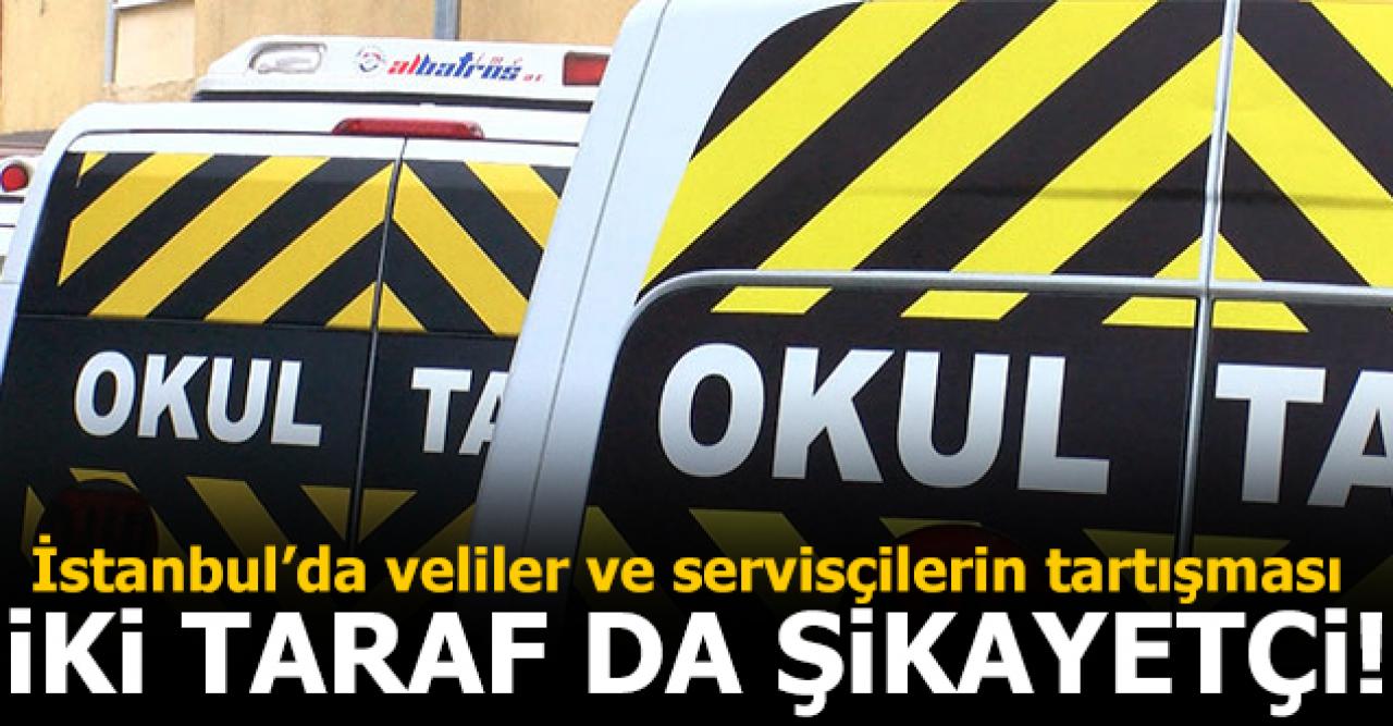 İstanbul'da okul servisi tartışması... Veliler de şikayetçi servisçiler de