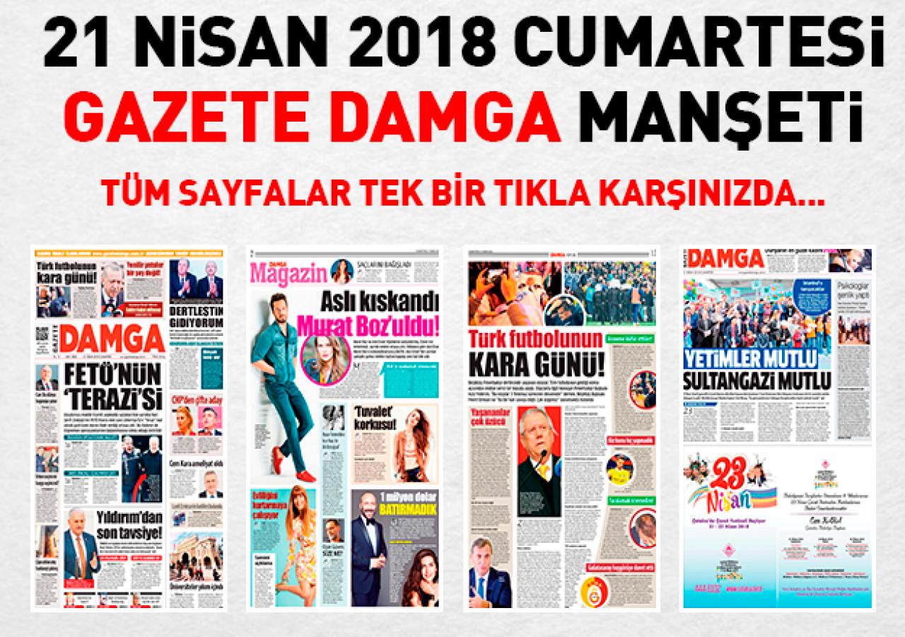 Gazete Damga 21 Nisan 2018 Manşeti