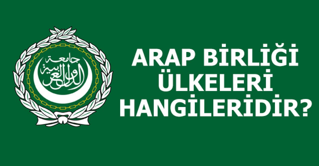 Arap Birliği hangi ülkelerden oluşur? Arap Birliği'ne üye listelerin listesi