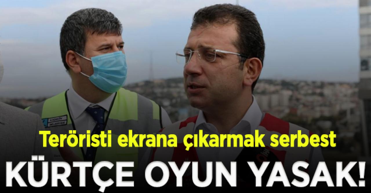 İmamoğlu: Kırmızı bültenle aranan teröristi ekrana çıkarmak serbest ama Kürtçe oyun yasak!