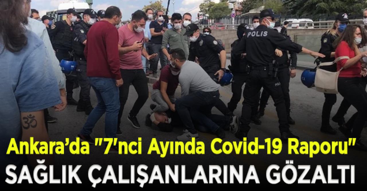 Ankara’da sağlık çalışanlarına gözaltı