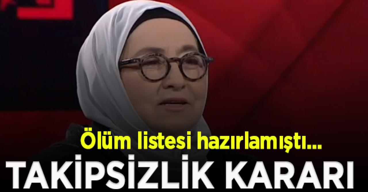 'Ölüm listesi' hazırlayan Sevda Noyan hakkında takipsizlik kararı