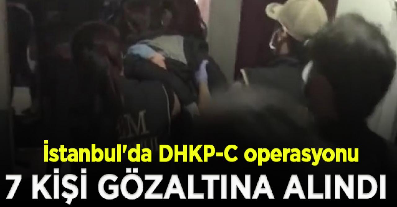 İstanbul'da DHKP-C operasyonu: 7 gözaltı