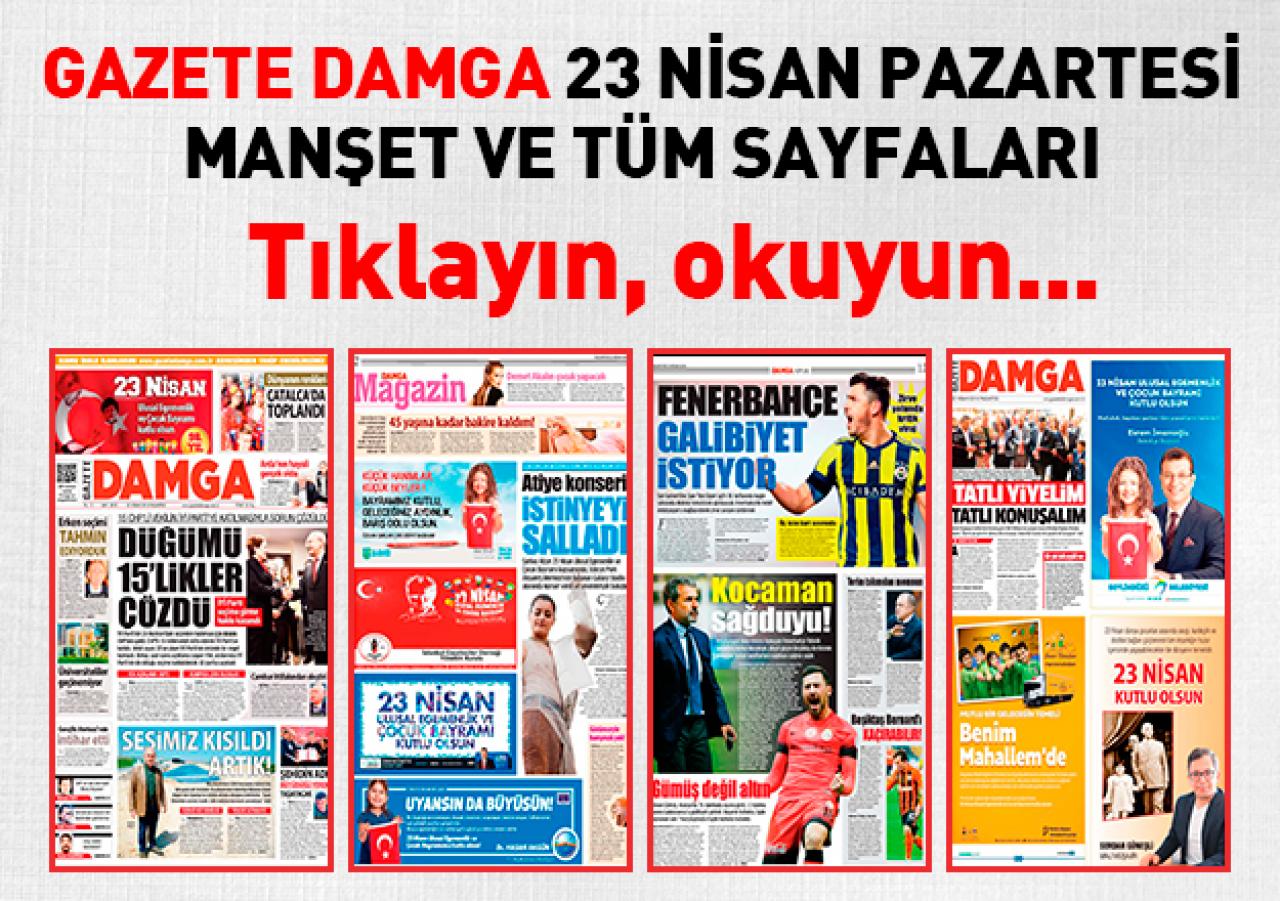 Gazete Damga 23 Nisan 2018 Sayfaları